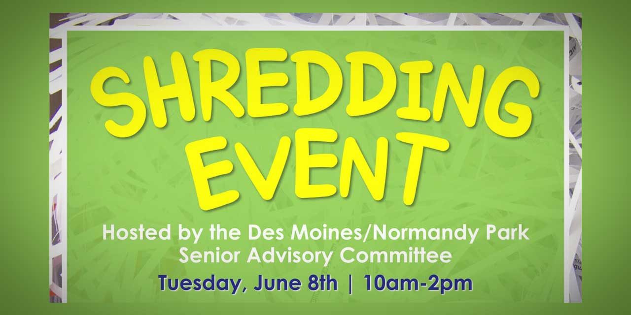 Shredding Event will be Tuesday, June 8 at Des Moines Marina