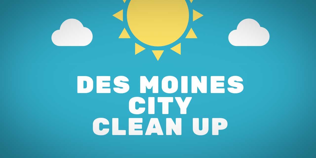 Volunteers needed for Des Moines City Cleanup event this Saturday, June 19
