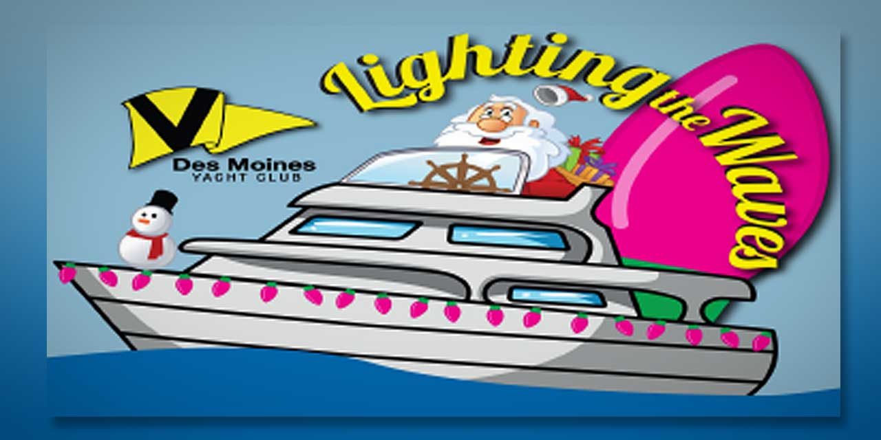 REMINDER: Des Moines Lighted Boat Parade is this Saturday night, Dec. 4