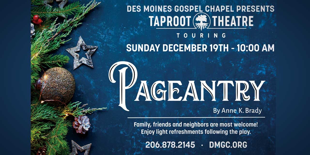 Taproot Theater returns to Des Moines Gospel Chapel with ‘Pageantry’ Sunday, Dec. 19