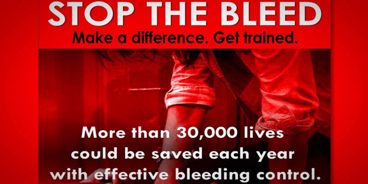Please ‘Stop the Bleed’ – make a difference and get trained at free class June 28